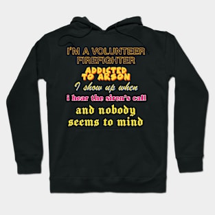 Volunteer Firefighter -- Oddly Specific Memeshirt Hoodie